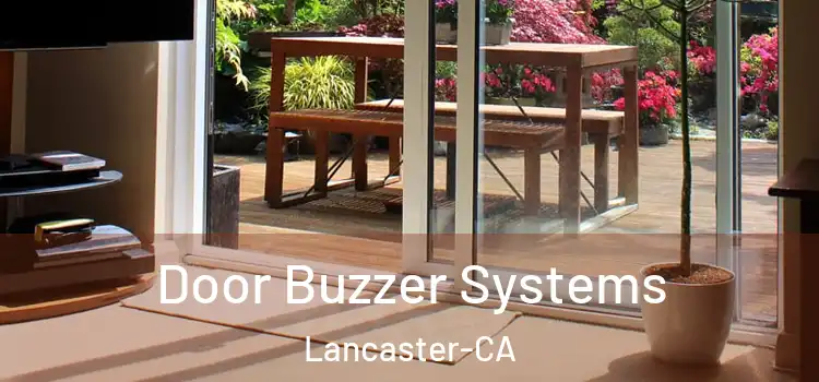 Door Buzzer Systems Lancaster-CA