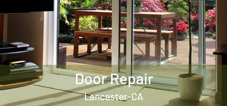 Door Repair Lancaster-CA
