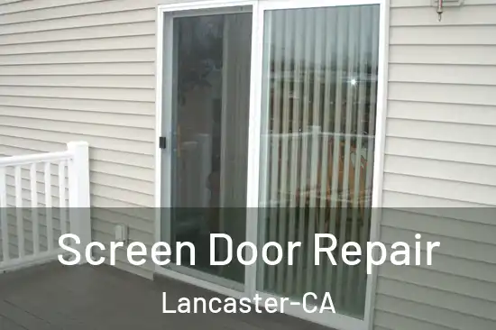 Screen Door Repair Lancaster-CA